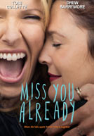Miss You Already – Trailer