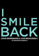 I Smile Back – Trailer