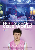 Hot Sugar's Cold World – Trailer