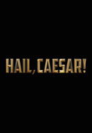 Hail, Caesar! – Trailer
