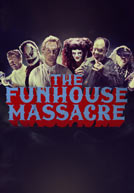 The Funhouse Massacre – Trailer